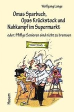 Omas Sparbuch, Opas Krückstock und Nahkampf im Supermarkt ... | Buch | guter Zustand