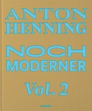 Anton Henning: Noch moderner