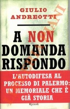 ANDREOTTI Giulio - Auf keine Frage antworte ich. Meine Aussagen vor dem Stamm