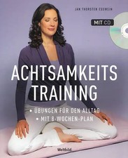 Achtsamkeitstraining - Jan Thorsten Esswein [Broschiert, inkl. CD, Weltbild]