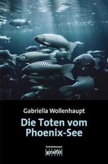 Die toten vom - vom, phoenix-see