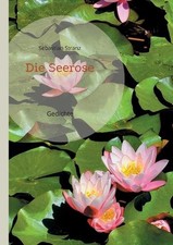 Die seerose gedichte - gedichte, by