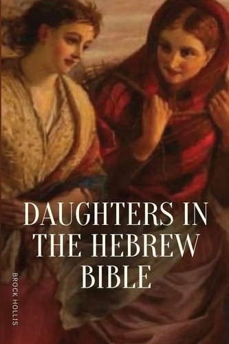 Daughters the hebrew - the, bible