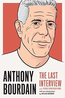 Anthony bourdain the - bourdain:, last