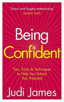 Being confident tips - being, confident: