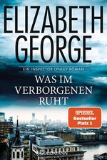 Was im Verborgenen ruht: Ein Inspector-Lynley-Roman Elizabeth George UNGELESEN