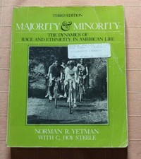 Majority Minority The Dynamics of race and ethnicity in american life - Third Ed