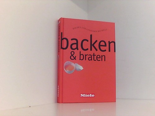 Backen und braten kochen - und,