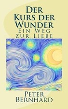 Der Kurs der Wunder: Ein Weg