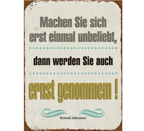 Blechschild machen sie - -,