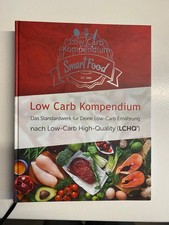 Low Carb Kompendium. Das Standardwerk für Deine Low-Carb Ernährung LCHQ
