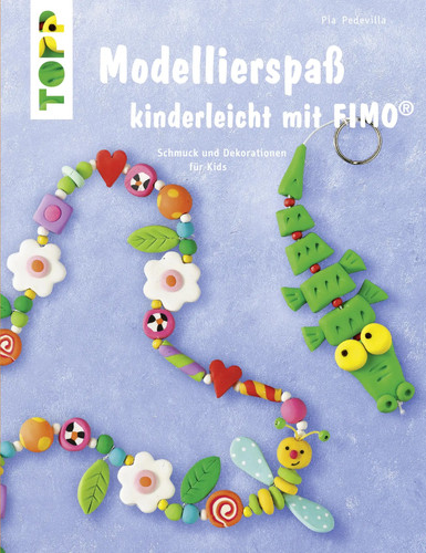 Modellierspaß mit fimo - fimo, |