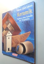 Ideen über Ideen, Keramik