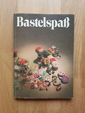 Buch DDR 1985 Bastelspaß basteln Papier Holz Stoff Karton Kinderbuch Bastelbuch
