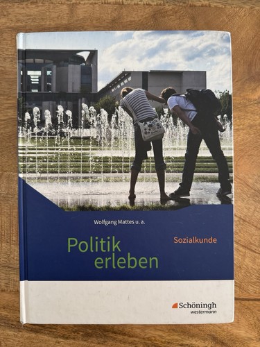 Politik erleben sozialkunde - politik, erleben–sozialkunde