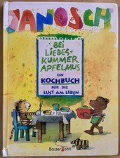 Buch - Janosch - Bei Liebeskummer Apfelmus - Ein Kochbuch für die Lust am Leben