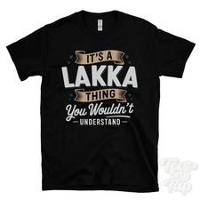 IT'S A LAKKA THING YOU WOULD'T