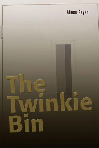 The twinkie bin aimee gayer - twinkie,
