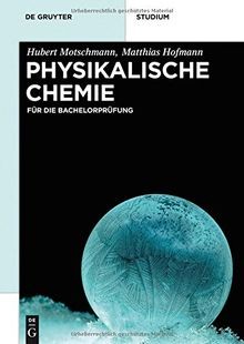 Physikalische chemie für die - physikalische, chemie: