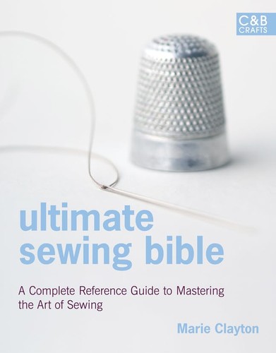 Ultimate sewing bible a - ultimate, bible:
