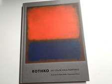 Rothko. Die Colour Field Paintings. Walther König, Köln 2017