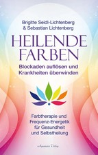 Heilende Farben - Farbtherapie