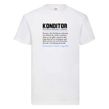 Konditor | Spruch | Definition | Konditorei T-Shirt Weiß