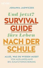 Und jetzt? Der Survival-Guide