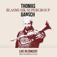 Thomas Gansch & die Blasmusik