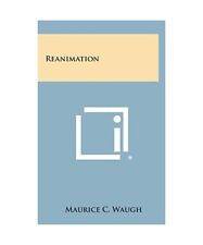 Reanimation, Waugh, Maurice C