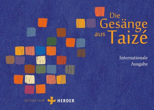 Die gesänge aus taizé - gesänge,