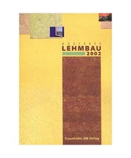 Moderner Lehmbau 2002.: Internationale Beiträge zum modernen Lehmbau