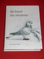 Brieftauben-Züchten-Spielen-Siegen  Die Kunst des Züchtens    Prof. Alfons Anker