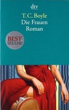 Die Frauen: Roman von Boyle