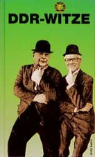 DDR-Witze / Walter schützt vor Torheit nicht, Erich währt am längsten