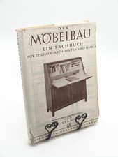 Der Möbelbau Ein Fachbuch für Tischler, Architekten und Lehrer F. Spannagel 1939