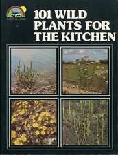 101 Wild Plants for the Kitchen