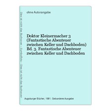 Doktor Kleinermacher 3 (Fantastische Abenteuer zwischen Keller und Dachboden) Bd