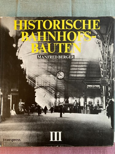 Historische bahnhofsbauten iii - historische,