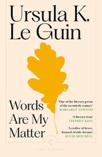 Ursula K. Le Guin / Words Are