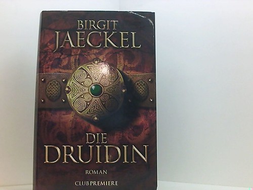 Die druidin birgit jaeckel - die,