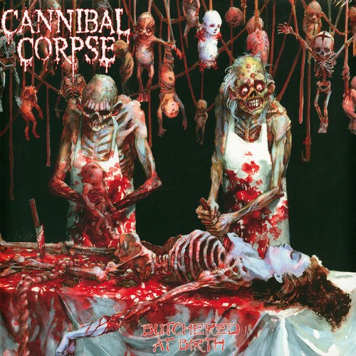 Cannibal corpse butchered at - corpse,