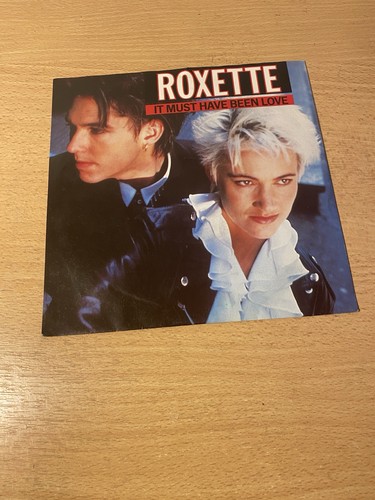 Roxette it must have been - roxette,
