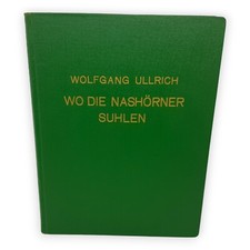 Wo die Nashörner suhlen Dr Wolfgang Ullrich Direktor Zoologischen Garten Dresden