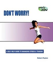 Dont Worry!: A Self Help Guide