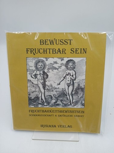 Bewusst fruchtbar sein