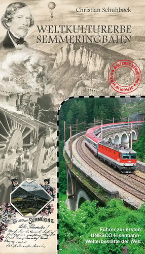 Weltkulturerbe semmeringbahn - weltkulturerbe,