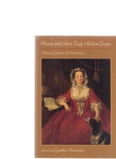Women and Art in Early Modern Europe. Patrons, Collectors, and Connoisseurs. Edi