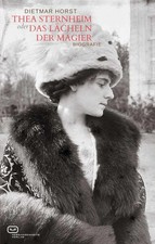 Dietmar Horst Thea Sternheim oder das Lächeln der Magier