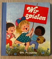 Wir spielen - Gyo Fujikawa - Kinder-Bilderbuch-Klassiker (1980) - Sammlerstück